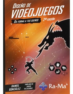 DISENO DE VIDEOJUEGOS 2ª ED2015 DA FORMA A TUS SUENOS